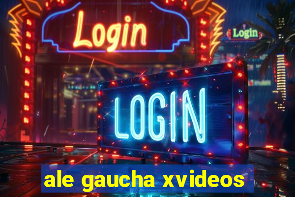 ale gaucha xvideos